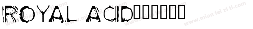 Royal Acid字体转换